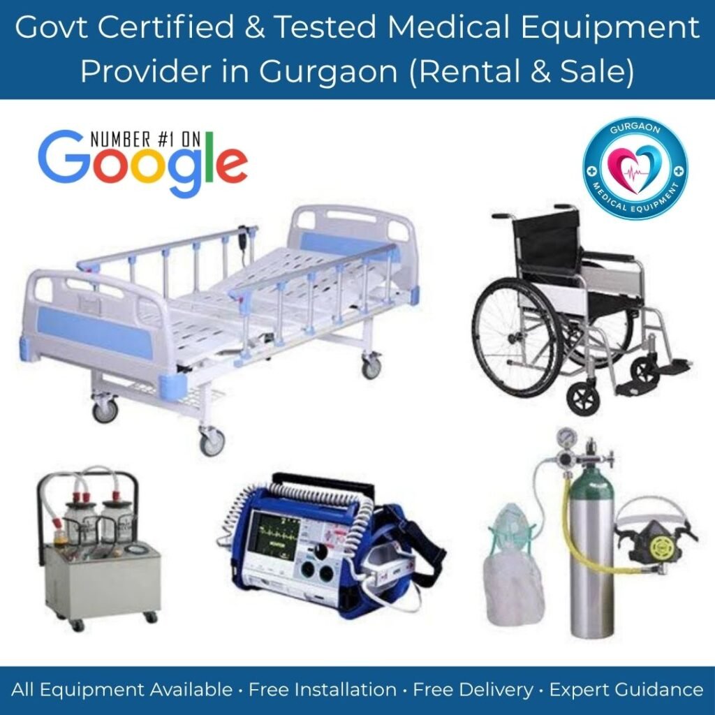 Govt Certified & Tested Medical Equipment Provider in Gurgaon (Rental & Sale)