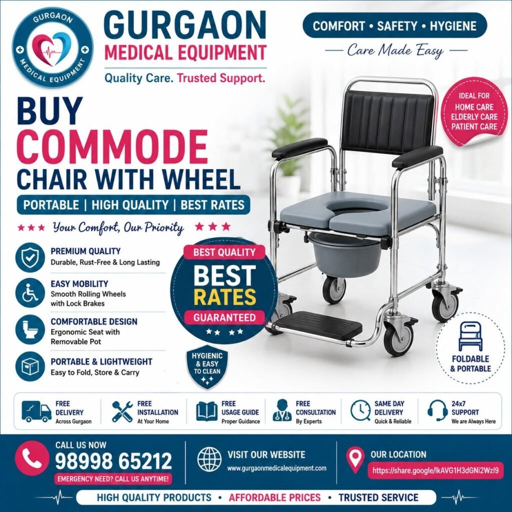Looking for a High-Quality Commode Chair with Wheels in Gurgaon?